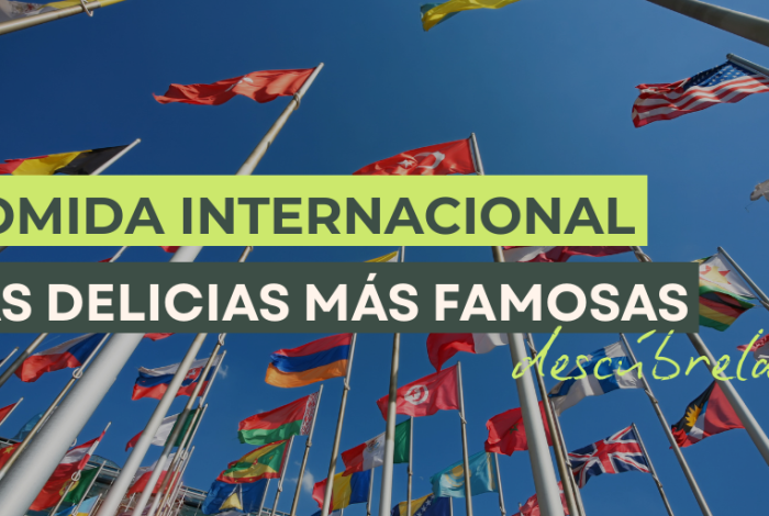 Delicias del mundo: las comidas internacionales más famosas