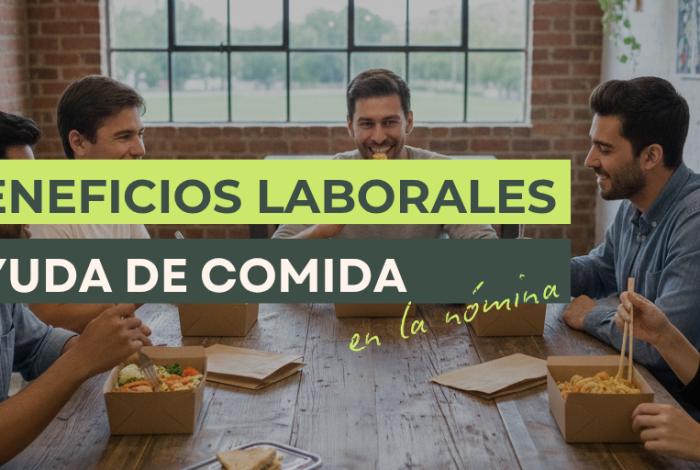 beneficios laborales ayuda de comida en la nomina