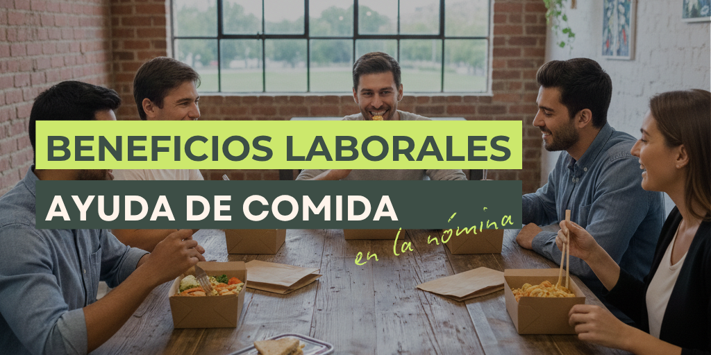 beneficios laborales ayuda de comida en la nomina