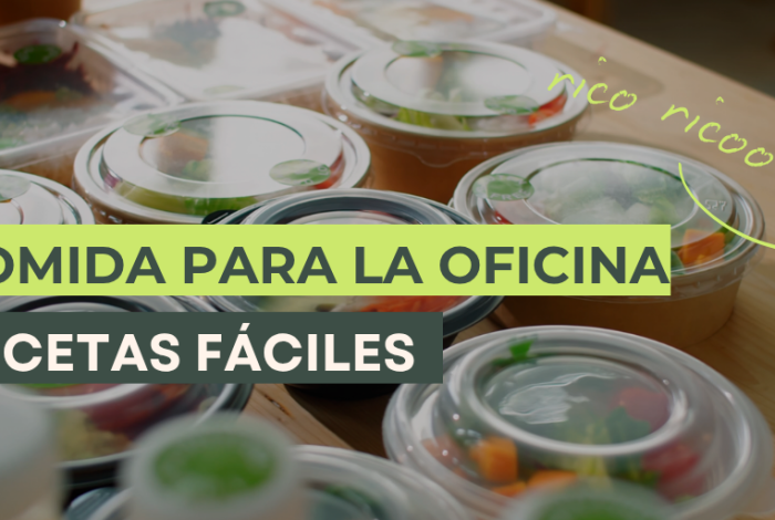 Ideas de comida para llevar a la oficina