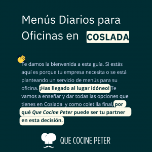 Guía menús diarios para oficinas en Coslada