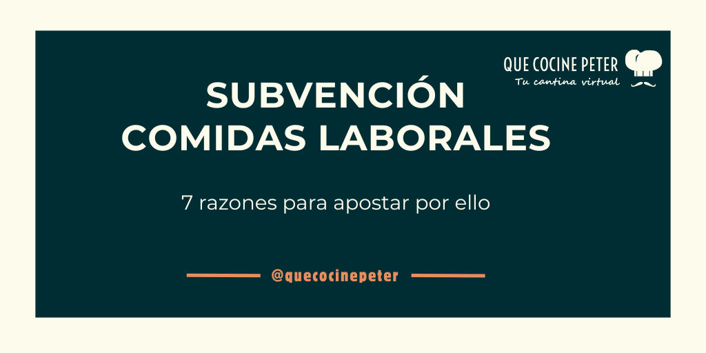 ¿Subvencionar comidas laborales? 7 razones para apostar por ello