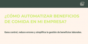 ¿Cómo automatizar beneficios de comida en mi empresa?