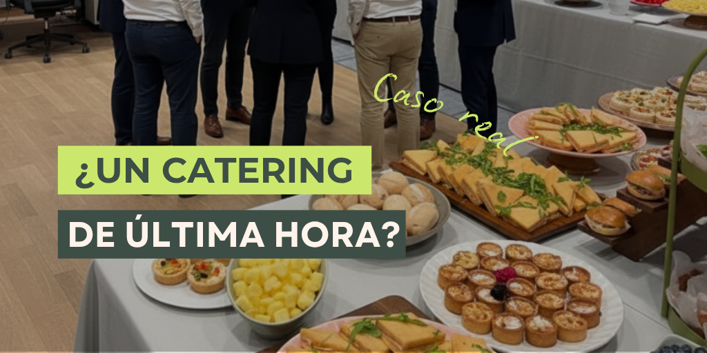 Un catering de última hora, la solución para tu empresa