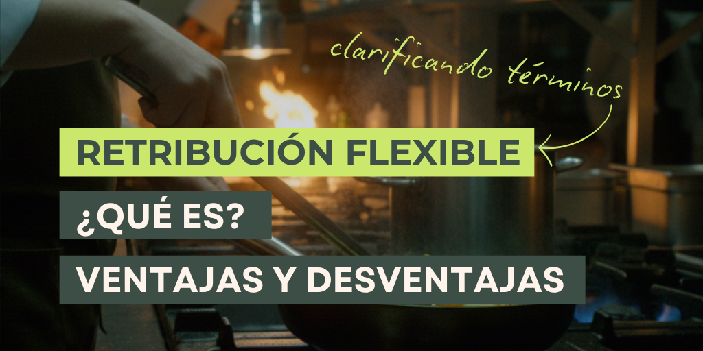 Retribución flexible qué es y cómo funciona
